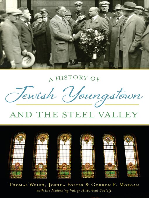 Title details for A History of Jewish Youngstown and the Steel Valley by Thomas Welsh - Available